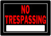 10  X 14  BLACK AND RED NO TRESPASSING S